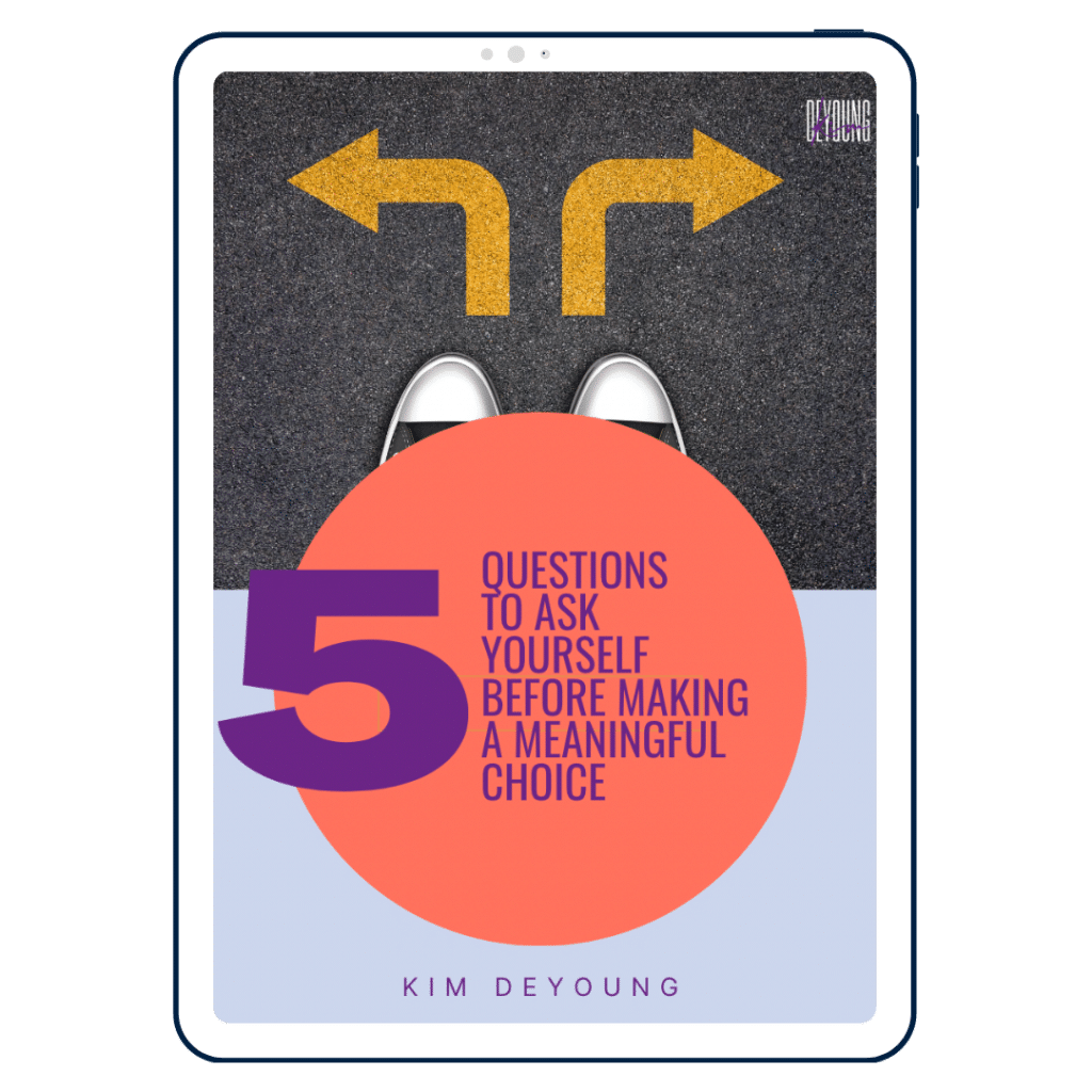 5 Questions to Ask Before Making a Meaningful Choice